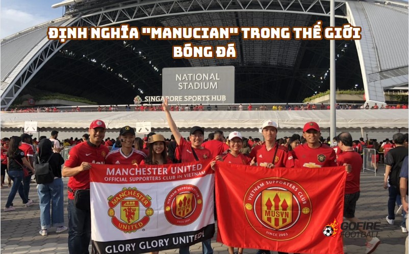 Manucian: Hành Trình và Đam Mê Của Người Hâm Mộ Manchester United