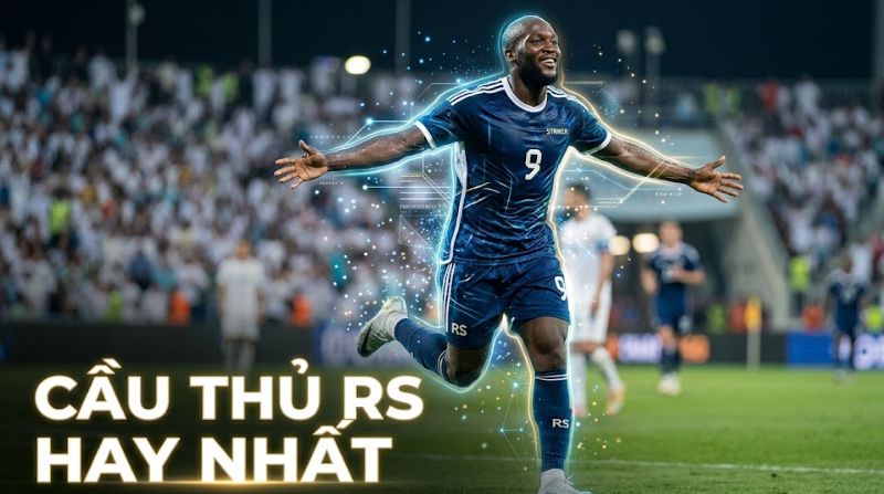 RS trong bóng đá là gì? Nhiệm vụ tiền đạo cắm lệch phải